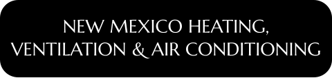 NEW MEXICO HEATING, VENTILATION & AIR CONDITIONING